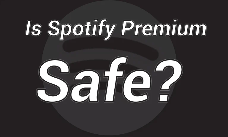 Is Spotify Premium Safe?